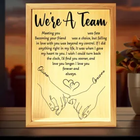 Couple - We're A Team Meeting You Was Fate - Personalized Frame Light Box